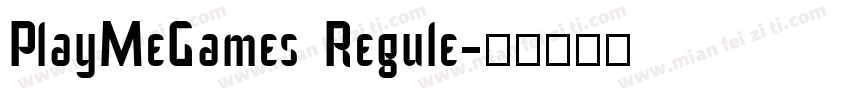 PlayMeGames Regule字体转换